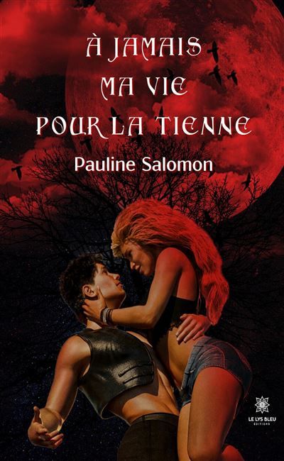 À jamais ma vie pour la tienne