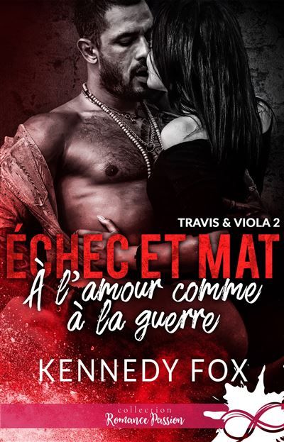 À l'amour comme à la guerre Échec et mat, T2