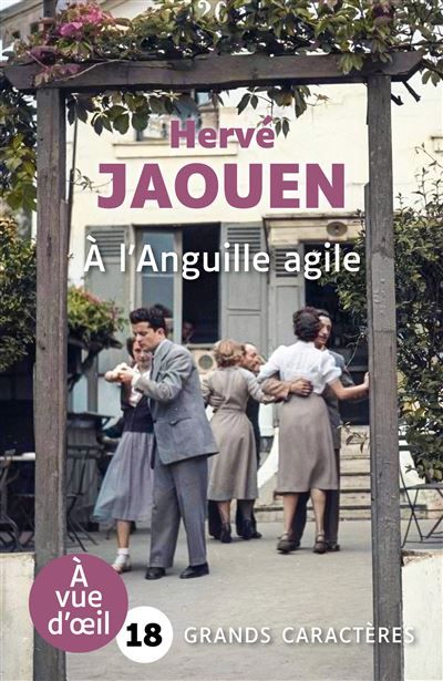 A l'anguille agile Grands caractères, édition accessible pour les malvoyants