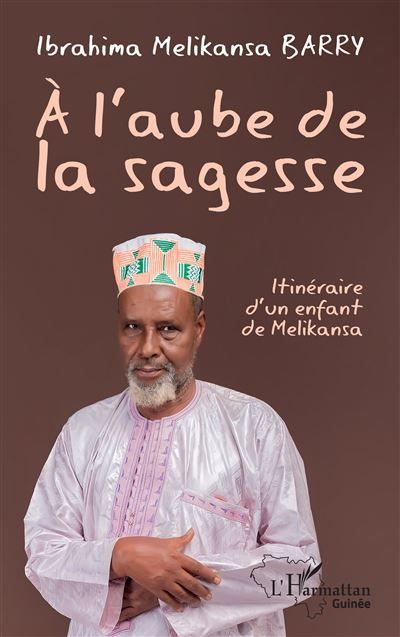 À l’aube de la sagesse Itinéraire d’un enfant de Melikansa