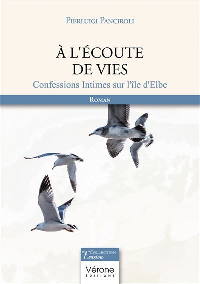 À l'écoute de vies Confessions Intimes sur l'île d'Elbe