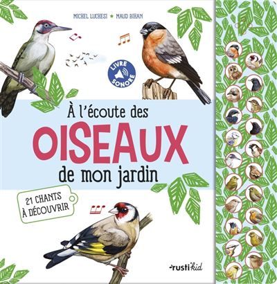 A l'écoute des oiseaux de mon jardin 21 chants à découvrir