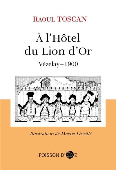 A l'Hôtel du Lion d'Or Vézelay - 1900