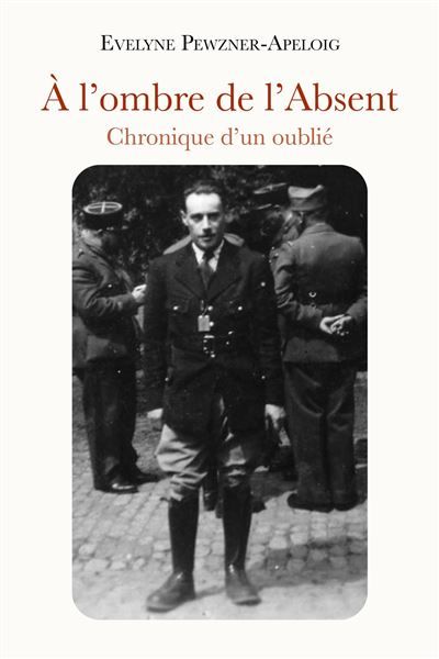À l'ombre de l'Absent Chronique d'un oublié