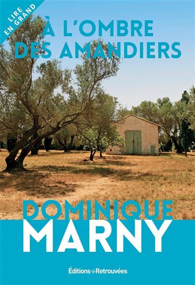 A l'ombre des amandiers Édition en gros caractères
