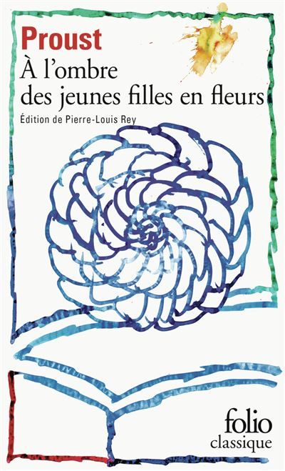 À l'ombre des jeunes filles en fleurs A la recherche du temps perdu