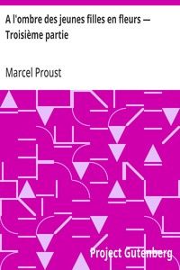 A l'ombre des jeunes filles en fleurs — Troisième partie