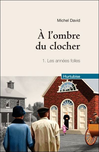 Couverture de A l'ombre du clocher v 01 (compact) les annees folles par David Michel