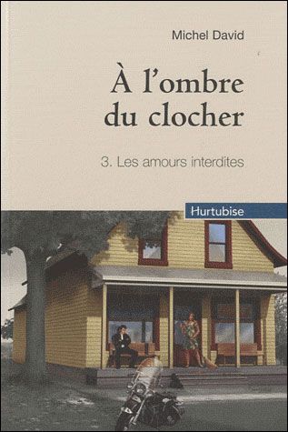 Couverture de A l'ombre du clocher v 03 (compact) les amours interdites par David Michel