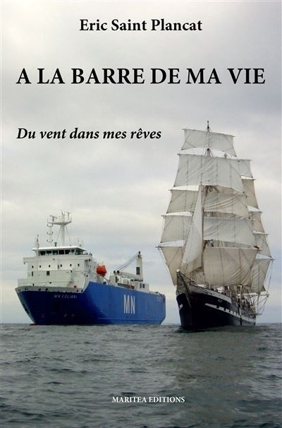 A la barre de ma vie Du vent dans mes rêves