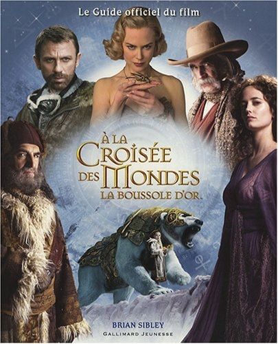 A la croisée des mondes La boussole d'or