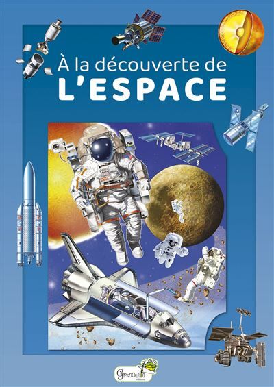 À la découverte de l'espace - Gustavo Regalado