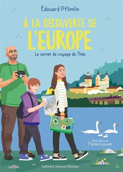 À la découverte de l'Europe Le carnet de voyage de Théa
