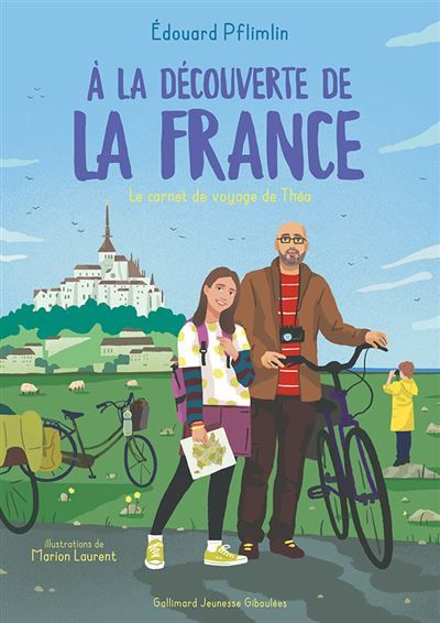 À la découverte de la France Le carnet de voyage de Théa