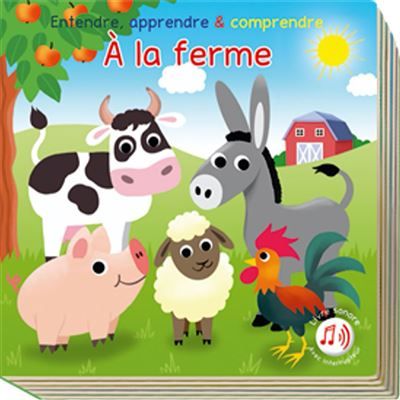 A la ferme entendre, apprendre & comprendre Entendre, apprendre et comprendre