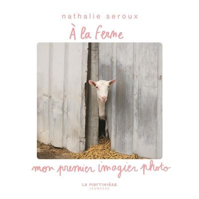 À la ferme Mon premier imagier photo
