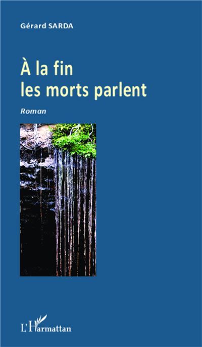 A la fin les morts parlent Roman