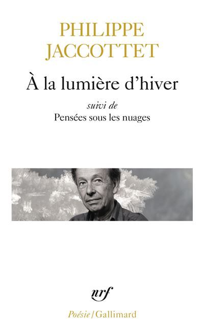 À la lumière d'hiver / Pensées sous les nuages / Leçons / Chants d'en bas Précédé de Leçons
