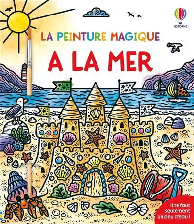 À la mer - La peinture magique - Dès 5 ans - Felicity French