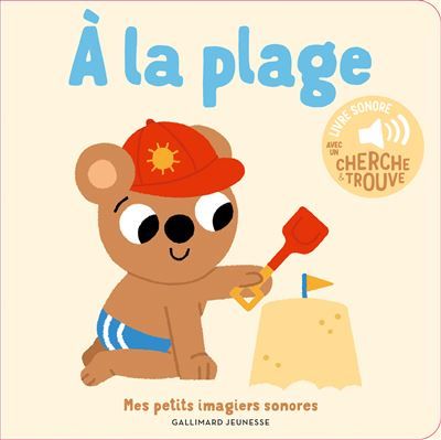À la plage Des sons à écouter, des images à regarder
