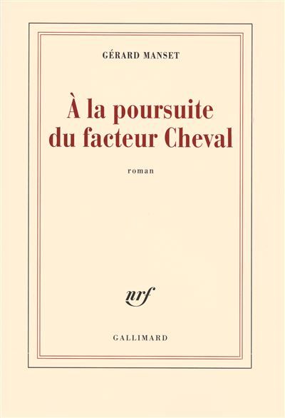 À la poursuite du facteur Cheval