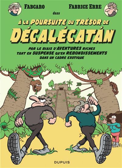 À la poursuite du trésor de Décalécatán Par le biais d'aventures riches tant en suspense qu'en rebondissements dans un cadre exotique