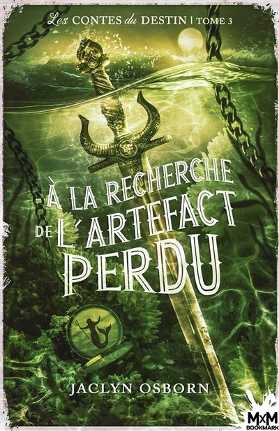 À la recherche de l'artefact perdu Les contes du destin, T3