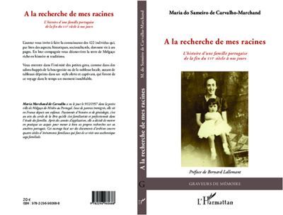 A la recherche de mes racines L'histoire d'une famille portugaise de la fin du XVIe siècle à nos jours