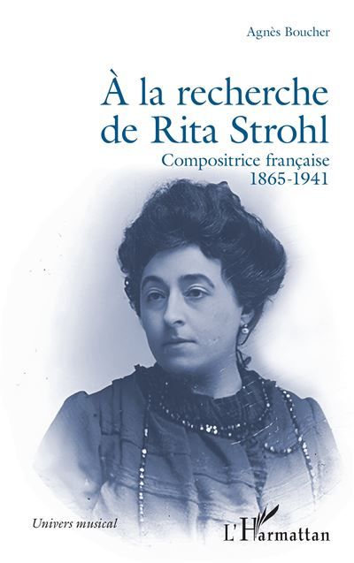À la recherche de Rita Strohl Compositrice française 1865-1941