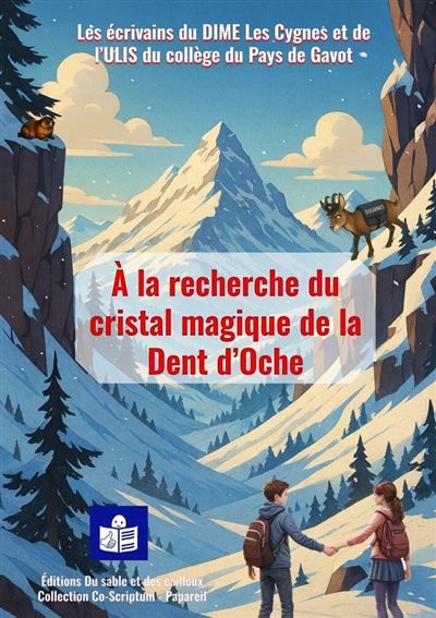 À la recherche du cristal magique de la Dent d'Oche (FALC) Facile à Lire et à Comprendre