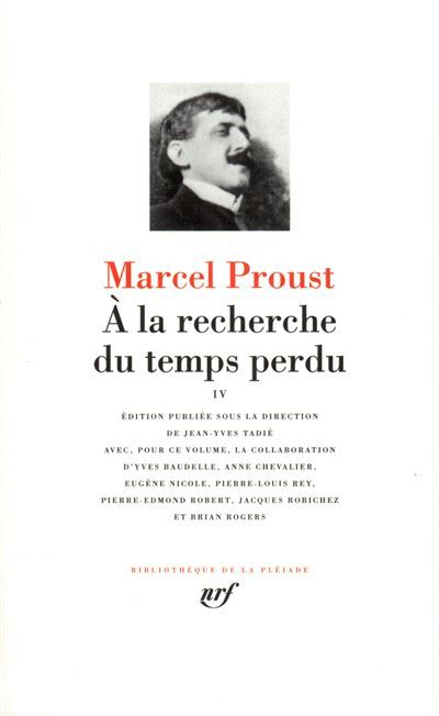 À la recherche du temps perdu Tome 4  Albertine disparue. Le Temps retrouvé