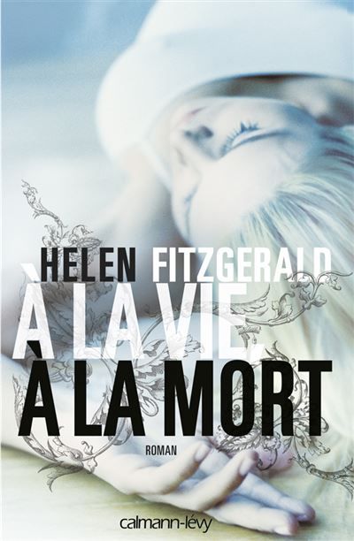 À la vie, à la mort