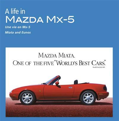 A life in mazda mx-5 Une vie en MX-5