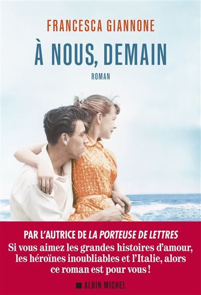 A nous, demain Par l'autrice de "La Porteuse de lettres"