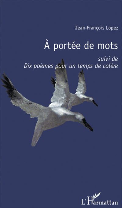 A portée de mots suivi de - Dix poèmes pour un temps de colère