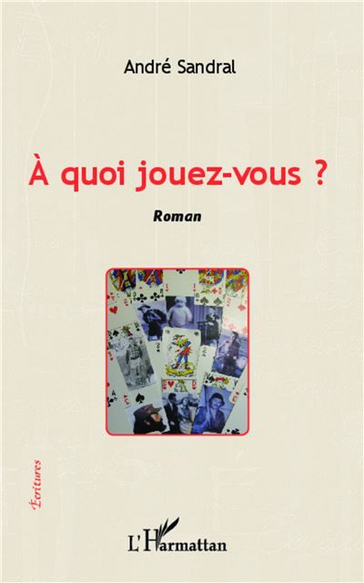 A quoi jouez-vous ? Roman