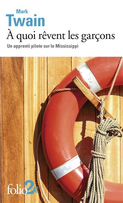 À quoi rêvent les garçons Un apprenti pilote sur le Mississippi