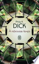 Couverture de À rebrousse-temps par Philip K. Dick