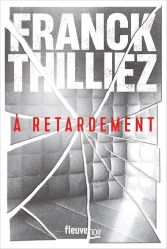 A retardement