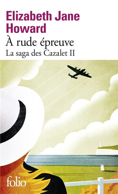 À rude épreuve La saga des Cazalet 2