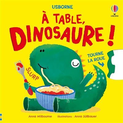 À table, dinosaure ! - Tourne la roue - Dès 2 ans