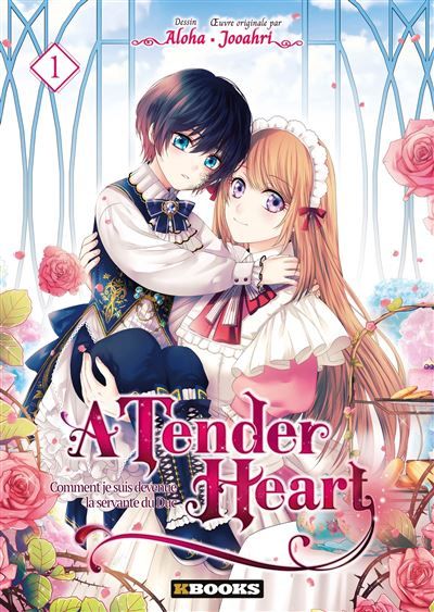A Tender Heart T01 Comment je suis devenue la servante du Duc