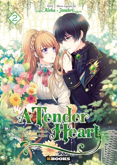 A Tender Heart T02 Comment je suis devenue la servante du Duc