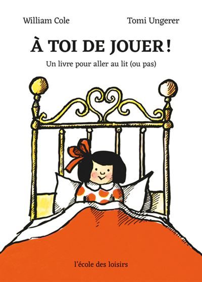 À toi de jouer ! Un livre pour aller au lit (ou pas) - Tomi Ungerer