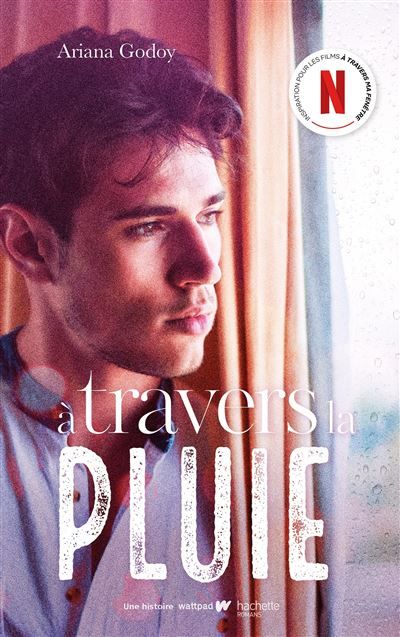 A travers la pluie - Inspiration pour les films A travers ma fenêtre sur Netflix A travers ma fenêtre - Tome 3