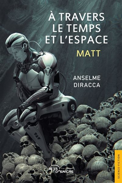 À travers le temps et l'espace Matt