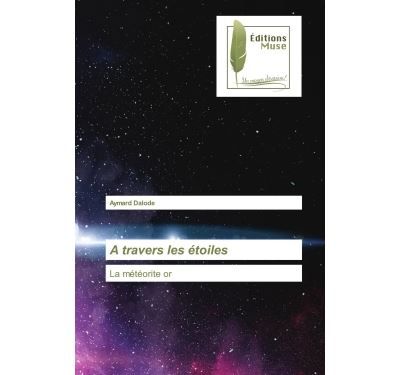 A travers les étoiles La météorite or