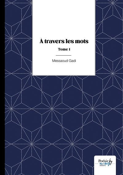 À travers les mots - Tome 1