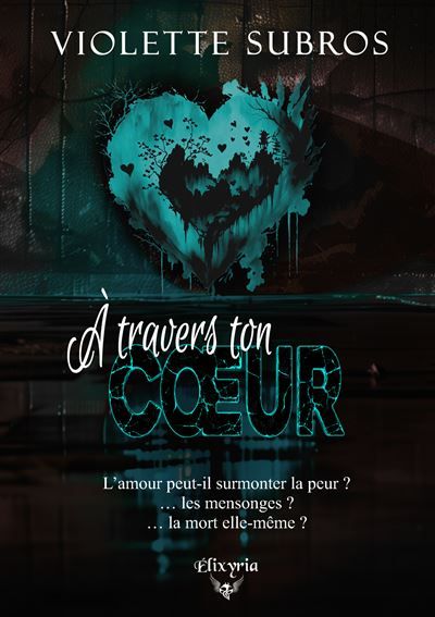 A travers ton cœur