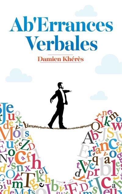 Ab'errances Verbales Chroniques - Damien Khérès - Books On Demand